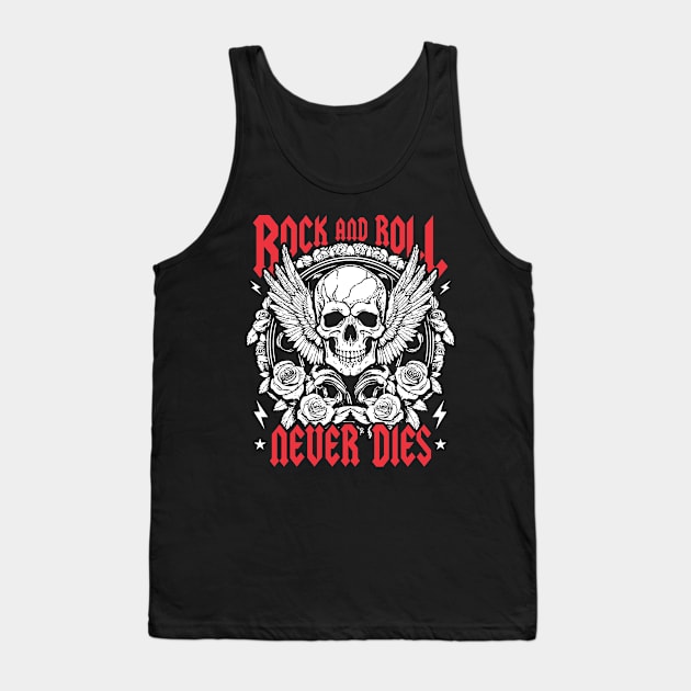 Rock And Roll Never Dies Tank Top by TeesbyJohn